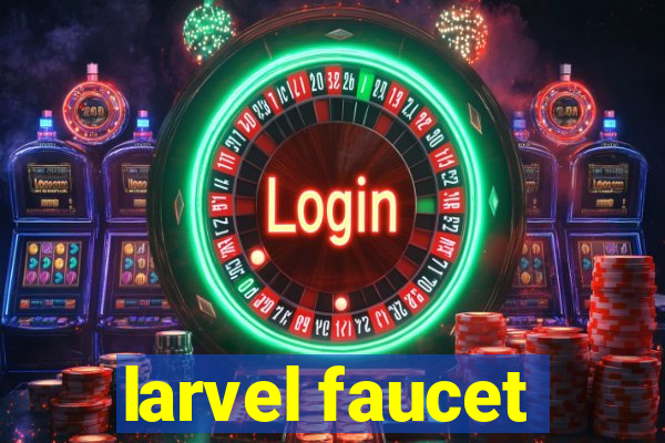 larvel faucet